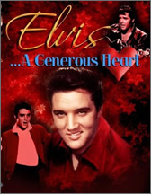 Elvis: A Generous Heart