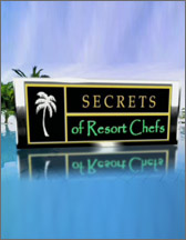secrets of resort chefs